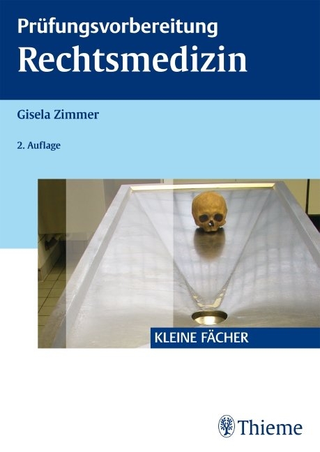 Prüfungsvorbereitung Rechtsmedizin - Gisela Zimmer