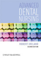 Advanced Dental Nursing - Robert Ireland