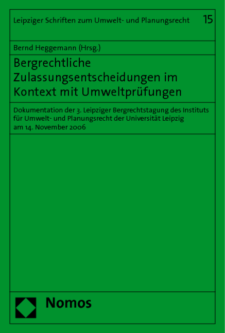 Bergrechtliche Zulassungsentscheidungen im Kontext mit Umweltprüfungen - 