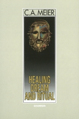 Healing Dream and Ritual - C A Meier