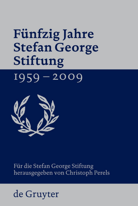 Fünfzig Jahre Stefan George Stiftung 1959-2009 - 
