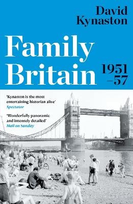 Family Britain, 1951-1957 - David Kynaston