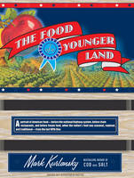 The Food of a Younger Land - Mark Kurlansky