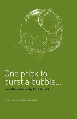 One Prick to Burst a Bubble - Prof Paul Gilbert