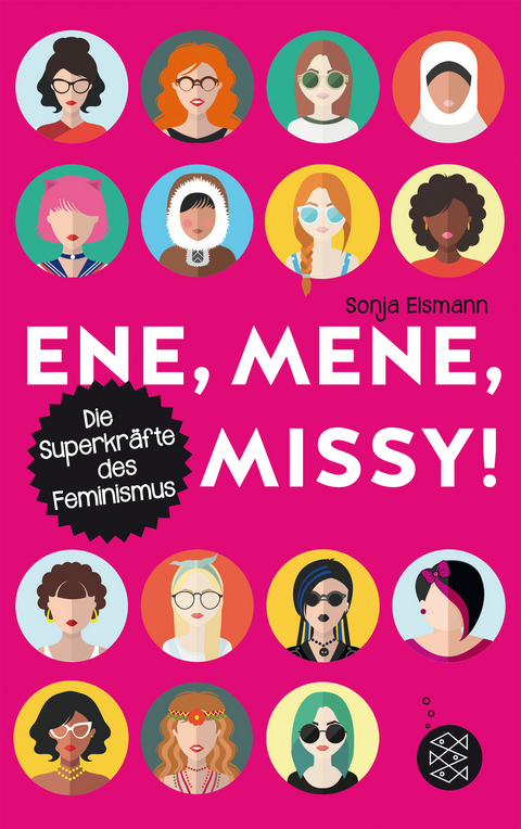 Ene, mene, Missy. Die Superkräfte des Feminismus - Sonja Eismann