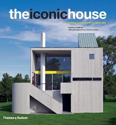 The Iconic House - Dominic Bradbury