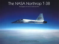 The NASA Northrop T-38 - Anne Lenehan