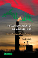 The Legal Dimensions of Oil and Gas in Iraq - Rex J. Zedalis