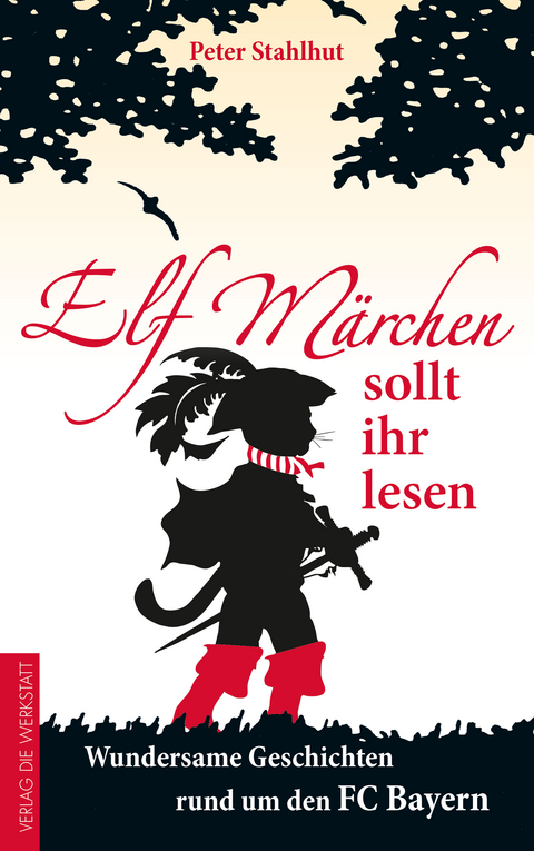 Elf Märchen sollt ihr lesen - Peter Stahlhut