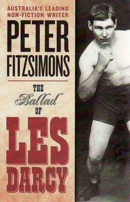 The Ballad of Les Darcy - Peter FitzSimons