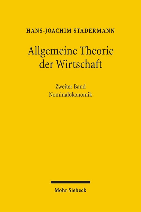 Allgemeine Theorie der Wirtschaft - Hans-Joachim Stadermann