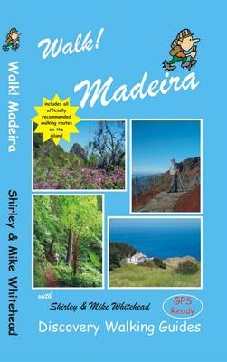 Walk! Madeira - Shirley Whitehead, Mike Whitehead