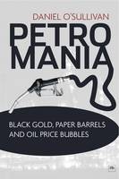 Petromania - Daniel O'Sullivan