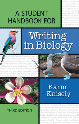 A Student Handbook for Writing in Biology - Karin Knisely