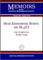 Heat Eisenstein Series on SLn(C) - Jay Jorgenson, Serge Lang