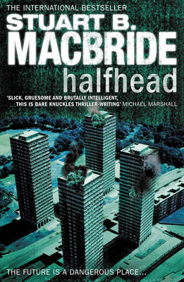 Halfhead - Stuart B. MacBride