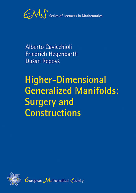Higher-Dimensional Generalized Manifolds: Surgery and Constructions - Alberto Cavicchioli, Friedrich Hegenbarth, Dušan Repovš