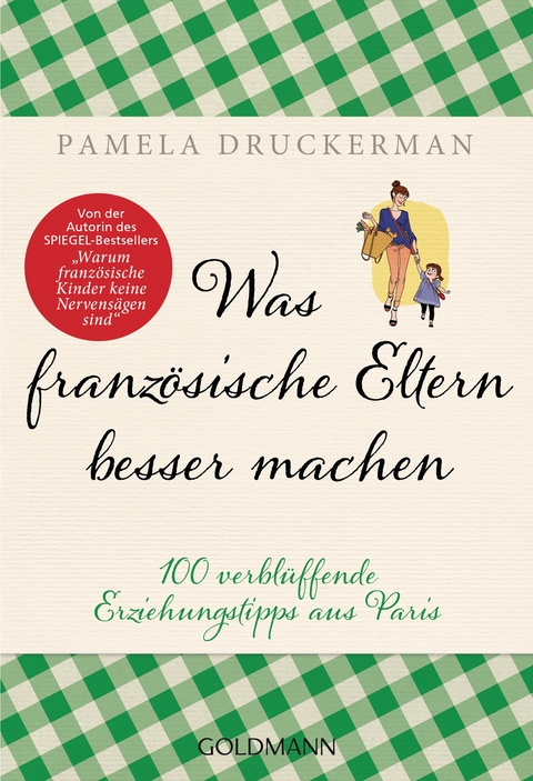 Was französische Eltern besser machen - Pamela Druckerman