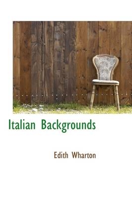 Italian Backgrounds - Edith Wharton