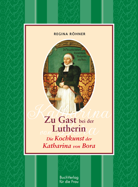 Zu Gast bei der Lutherin - Regina Röhner