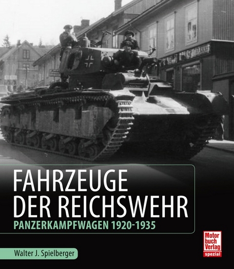 Fahrzeuge der Reichswehr - Walter J. Spielberger