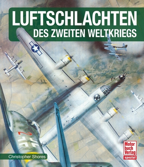 Luftschlachten des Zweiten Weltkriegs - Christopher Shores