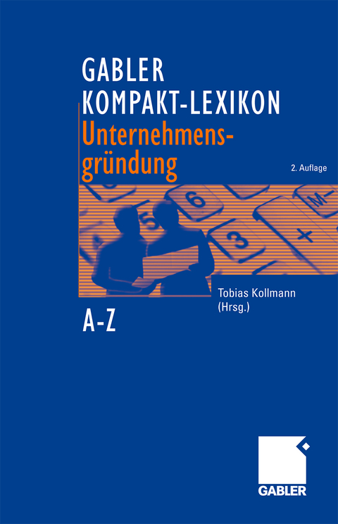 Gabler Kompakt-Lexikon Unternehmensgründung - 