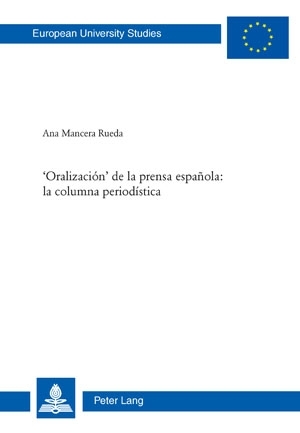 ‘Oralización’ de la prensa española: la columna periodística - Ana Mancera Rueda