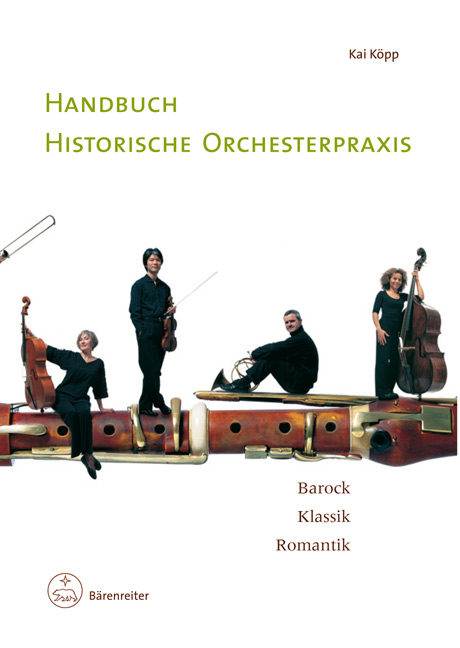 Handbuch historische Orchesterpraxis - Kai Köpp