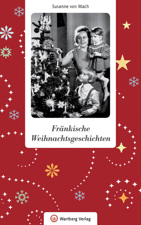 Fränkische Weihnachtsgeschichten - Susanne von Mach