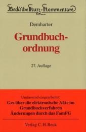Grundbuchordnung - Johann Demharter, Fritz Henke, Gerhard Mönch, Ernst Horber