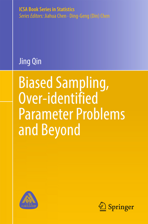 Biased Sampling, Over-identified Parameter Problems and Beyond -  Jing Qin