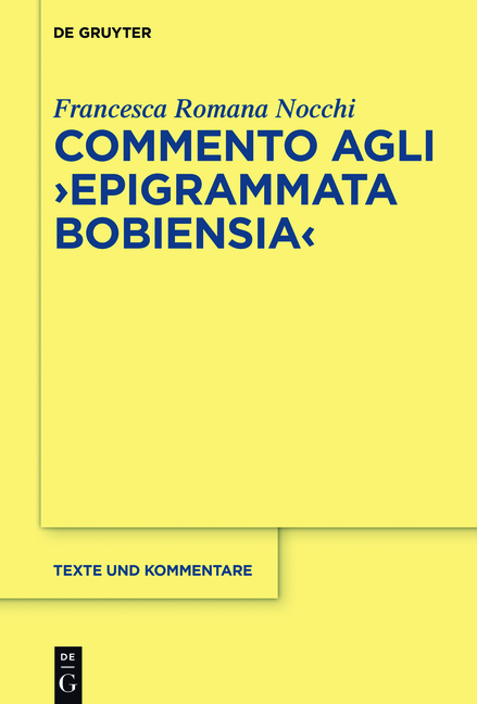 Commento agli "Epigrammata Bobiensia" - Francesca Romana Nocchi