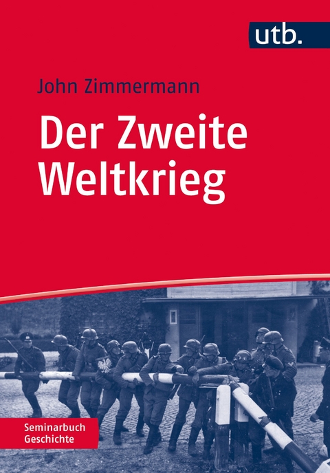 Der Zweite Weltkrieg - John Zimmermann