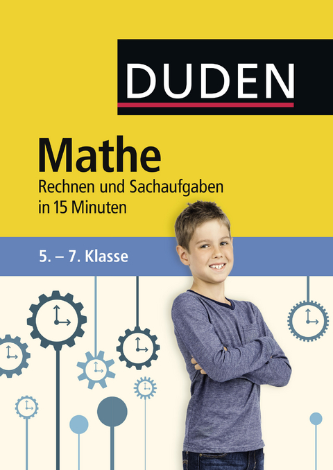 Mathe in 15 Minuten - Rechnen und Sachaufgaben 5.-7. Klasse -  Dudenredaktion