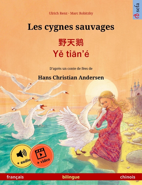 Les cygnes sauvages – 野天鹅 · Yě tiān'é (français – chinois) - Ulrich Renz