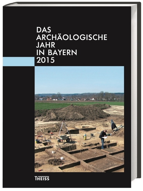 Das archäologische Jahr in Bayern - Magnus Wintergerst