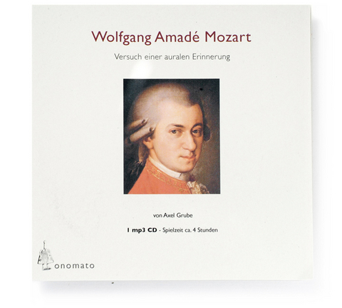 Wolfgang Amadé Mozart. Versuch einer auralen Erinnerung - 