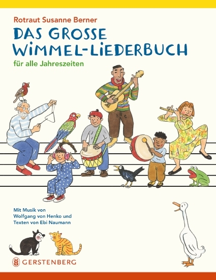 Das große Wimmel-Liederbuch - Rotraut Susanne Berner, Wolfgang von Henko, Ebi Naumann
