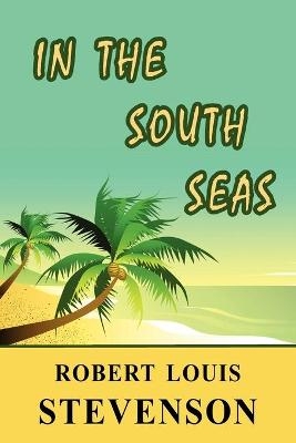 In the South Seas - Robert Louis Stevenson