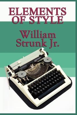 Elements of Style - William Strunk  Jr