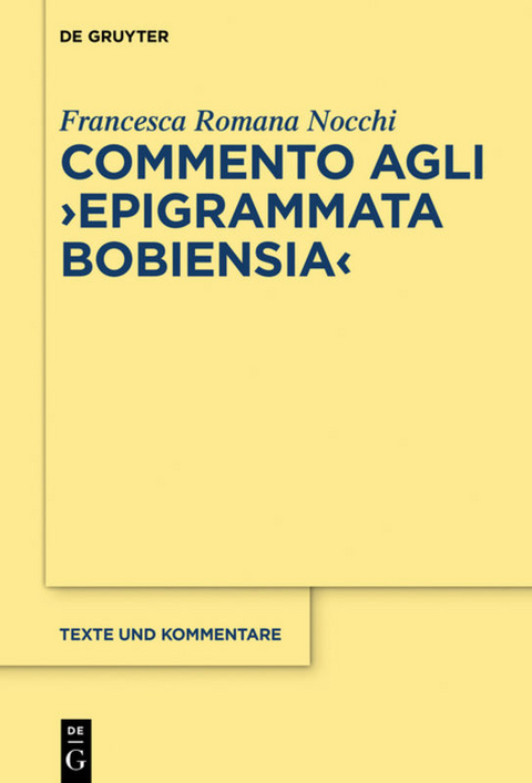 Commento agli "Epigrammata Bobiensia" - Francesca Romana Nocchi