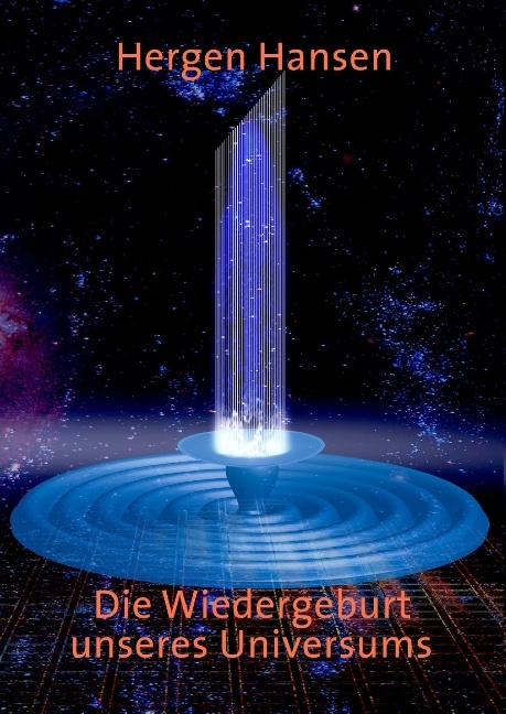 Die Wiedergeburt unseres Universums - 