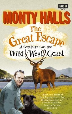 The Great Escape: Adventures on the Wild West Coast - Monty Halls