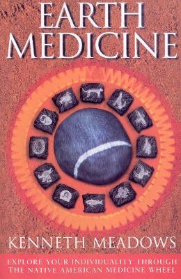 Earth Medicine - Kenneth Meadows