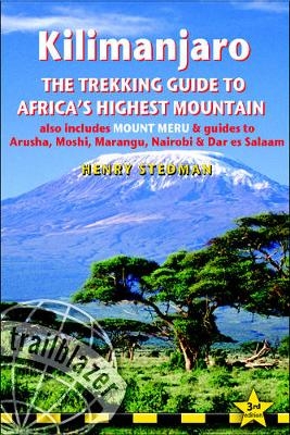 Kilimanjaro the Trekking Guide to Africa's Highest Mountain - Henry Stedman