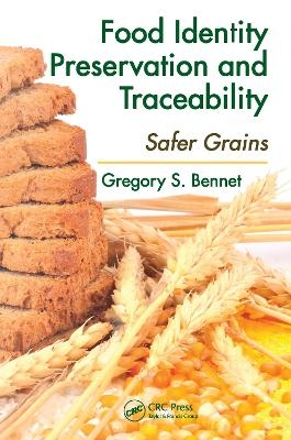 Food Identity Preservation and Traceability - Gregory S. Bennet