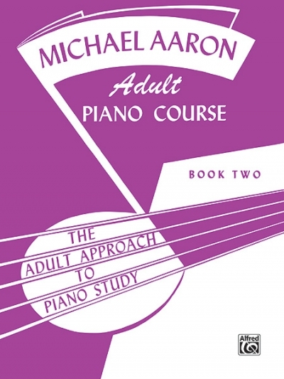 Michael Aaron Adult Piano Course, Book 2 - Michael Aaron