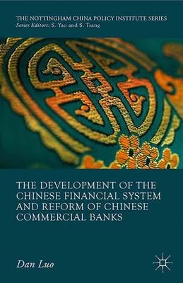 The Development of the Chinese Financial System and Reform of Chinese Commercial Banks - D. Luo