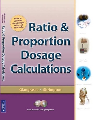Ratio & Proportion Dosage Calculations - Anthony Giangrasso, Dolores Shrimpton